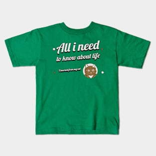 All i need to know about life i learned from my cat Kids T-Shirt